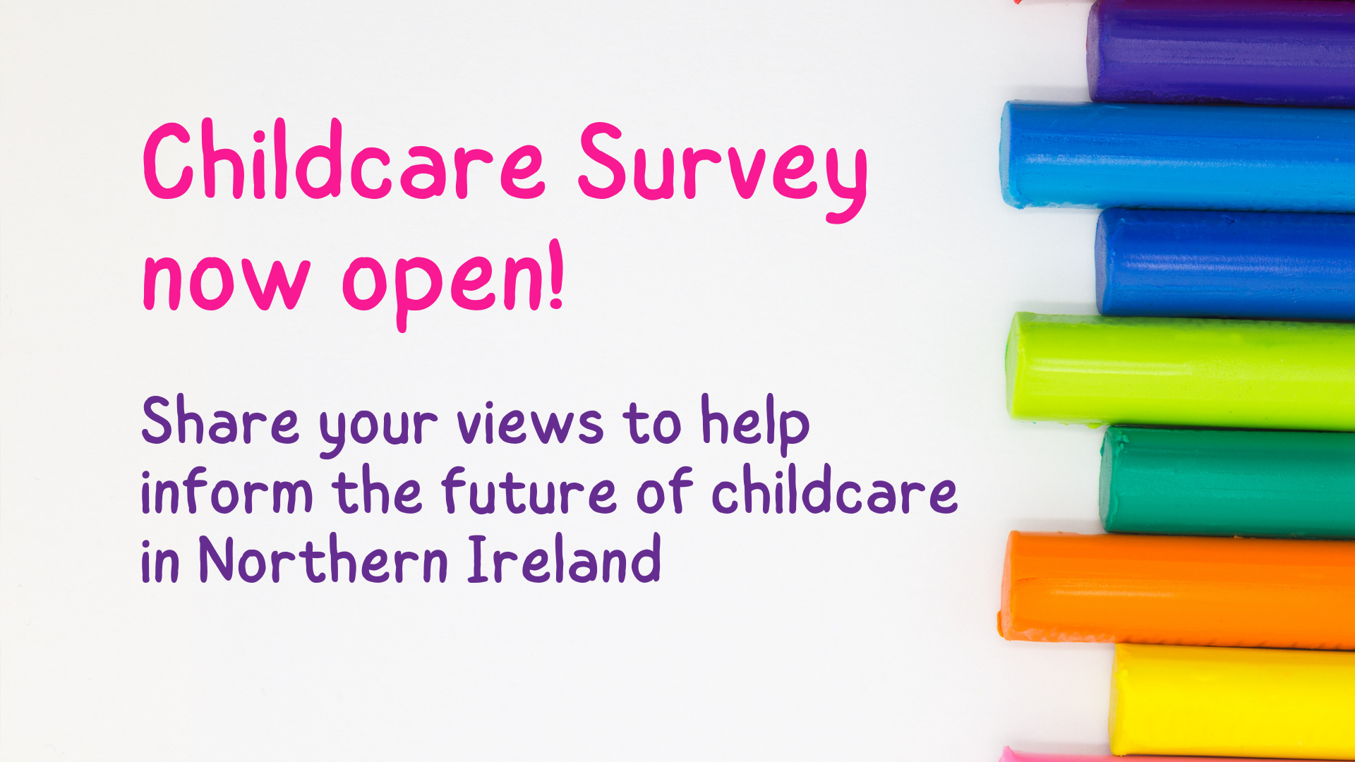 Northern Ireland Childcare Survey – now open!