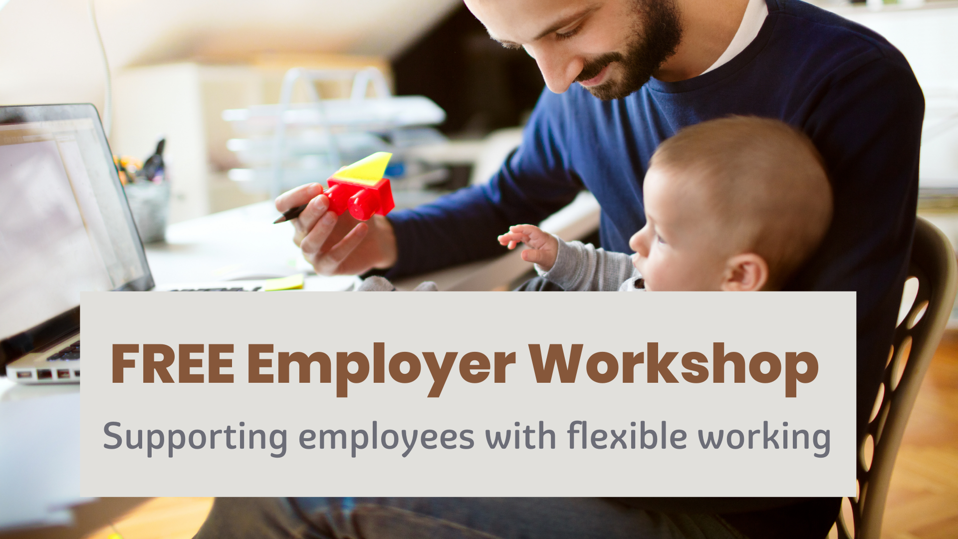 Free online workshop for employers – supporting flexible working in practice