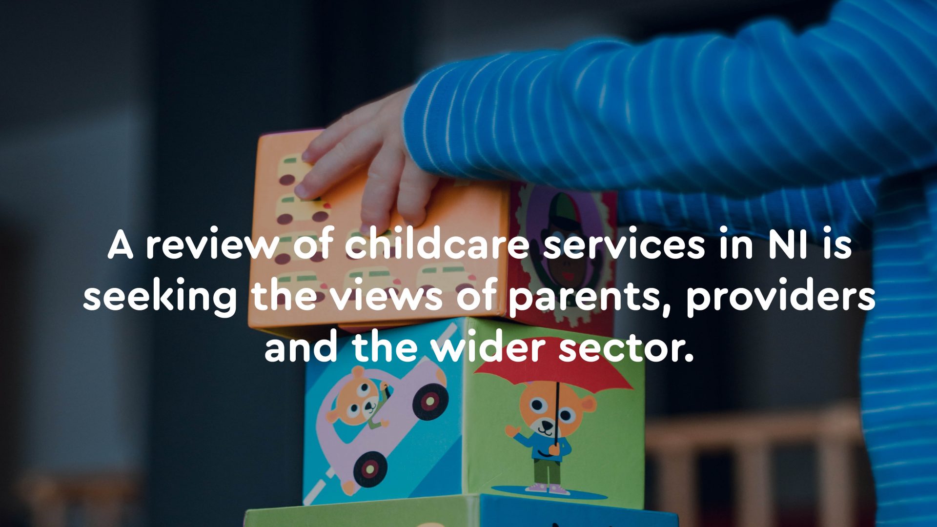 Have your say in independent review of childcare services in Northern Ireland