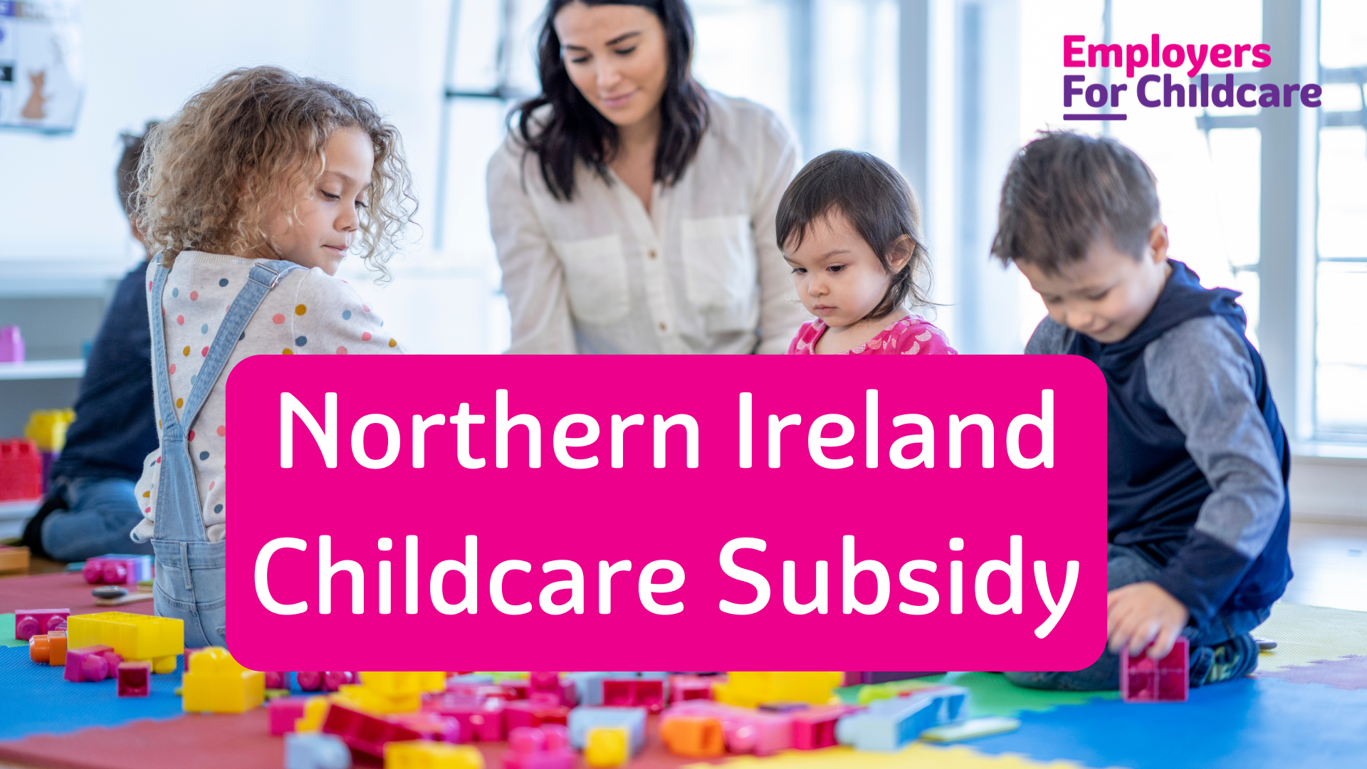 NI Childcare Subsidy Scheme support will continue for 2025-2026